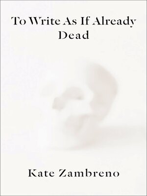 cover image of To Write as if Already Dead